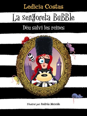 cover image of La senyoreta Bubble. Déu salvi les reines